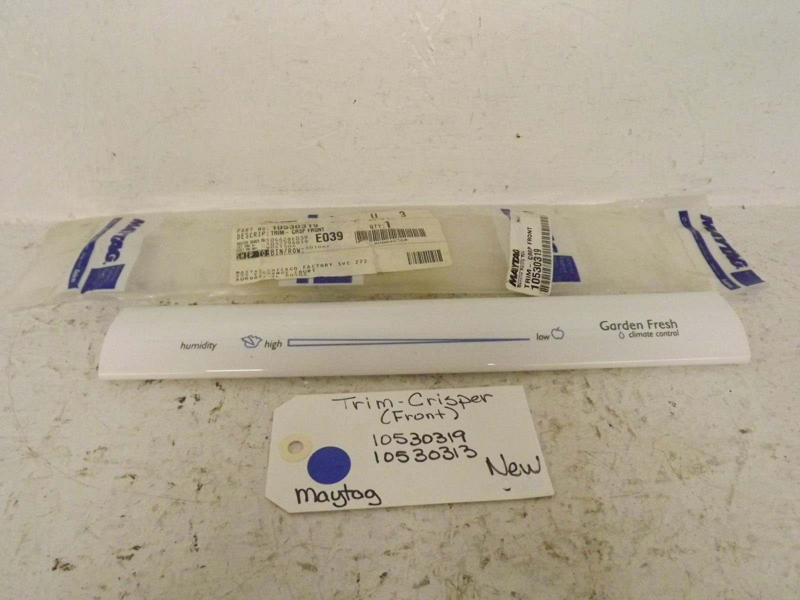 Maytag Refrigerator 10530319  10530313 Trim Crisper (Front) New Maytag Refrigerator 10530319  10530313 Trim Crisper (Front) New